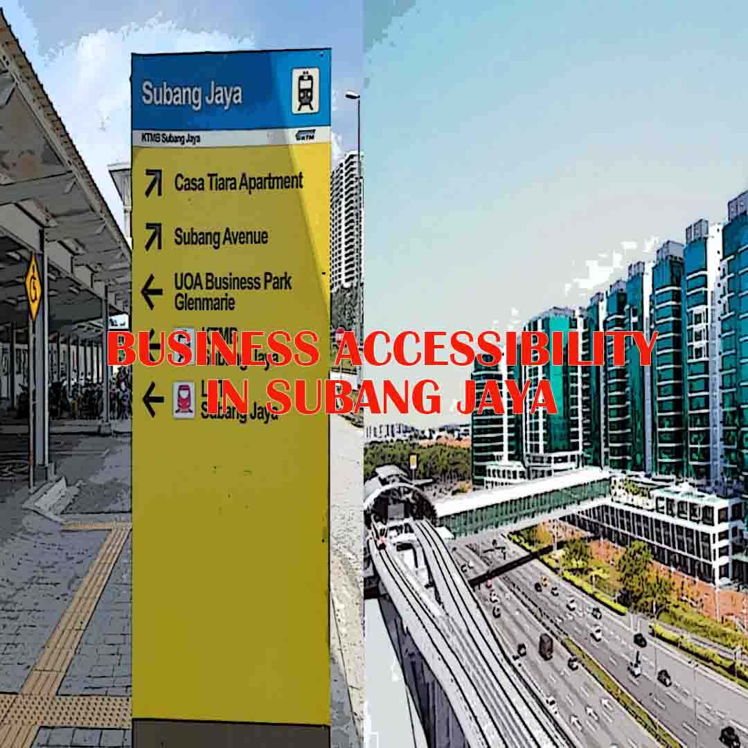 Businesses Accessibility in Subang Jaya